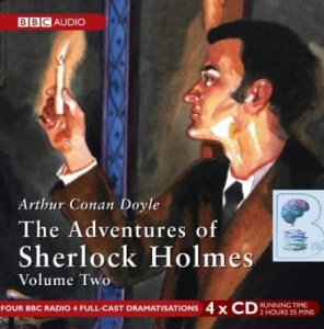 Sherlock Holmes The Adventures of Sherlock Holmes Vol 2 written by Arthur Conan Doyle performed by BBC Full Cast Dramatisation, Clive Merrison and Michael Williams on CD (Abridged)